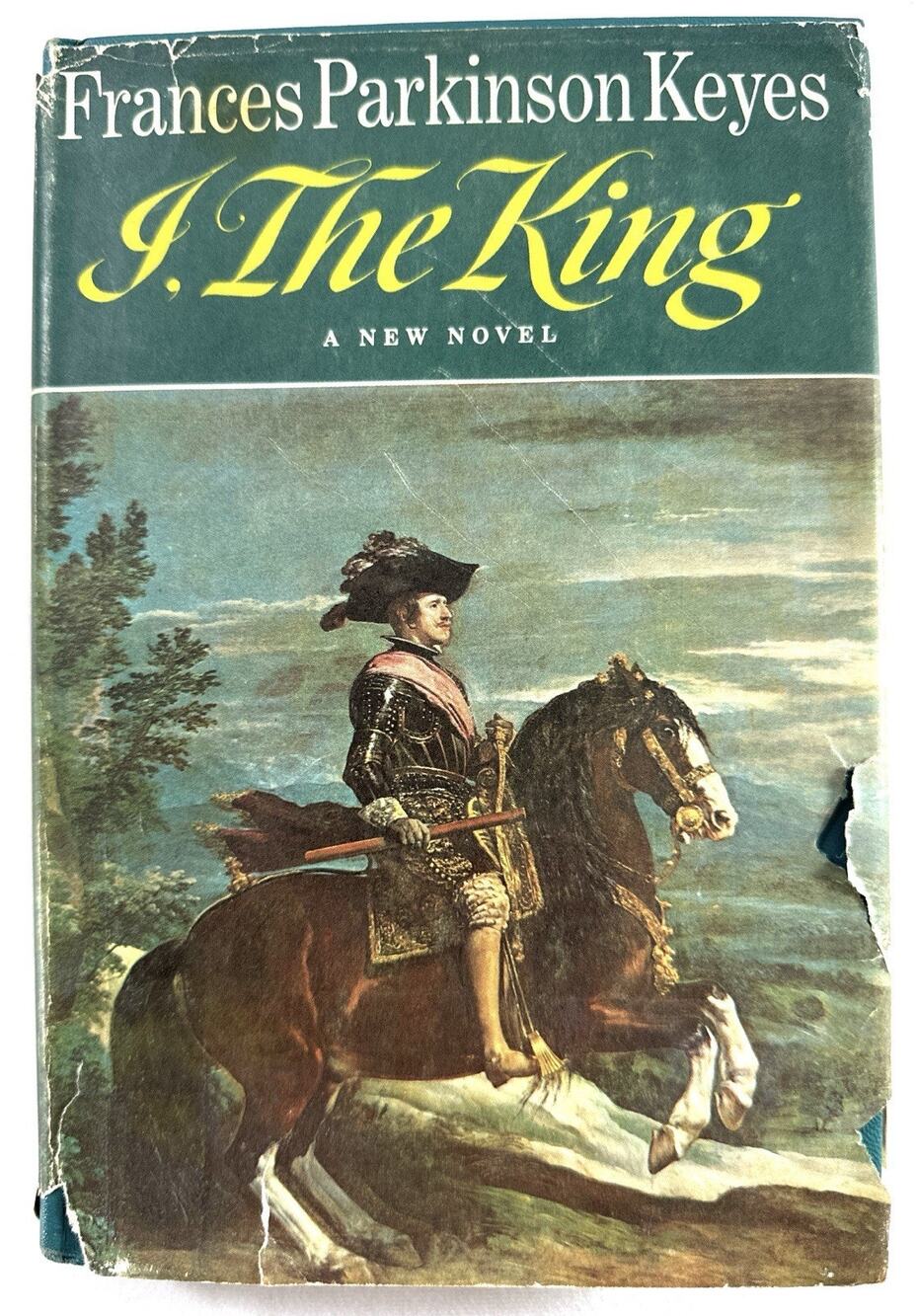 I, the King by Francis Parkinson Keyes 1966 Historical Novel HC DJ